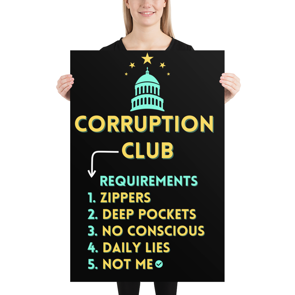 "Corruption Club" Premium Paper 24X36 Poster