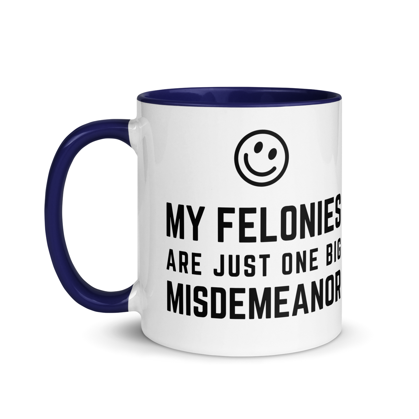 Premium "Funny Felonies" Custom Color Glossy White Mug