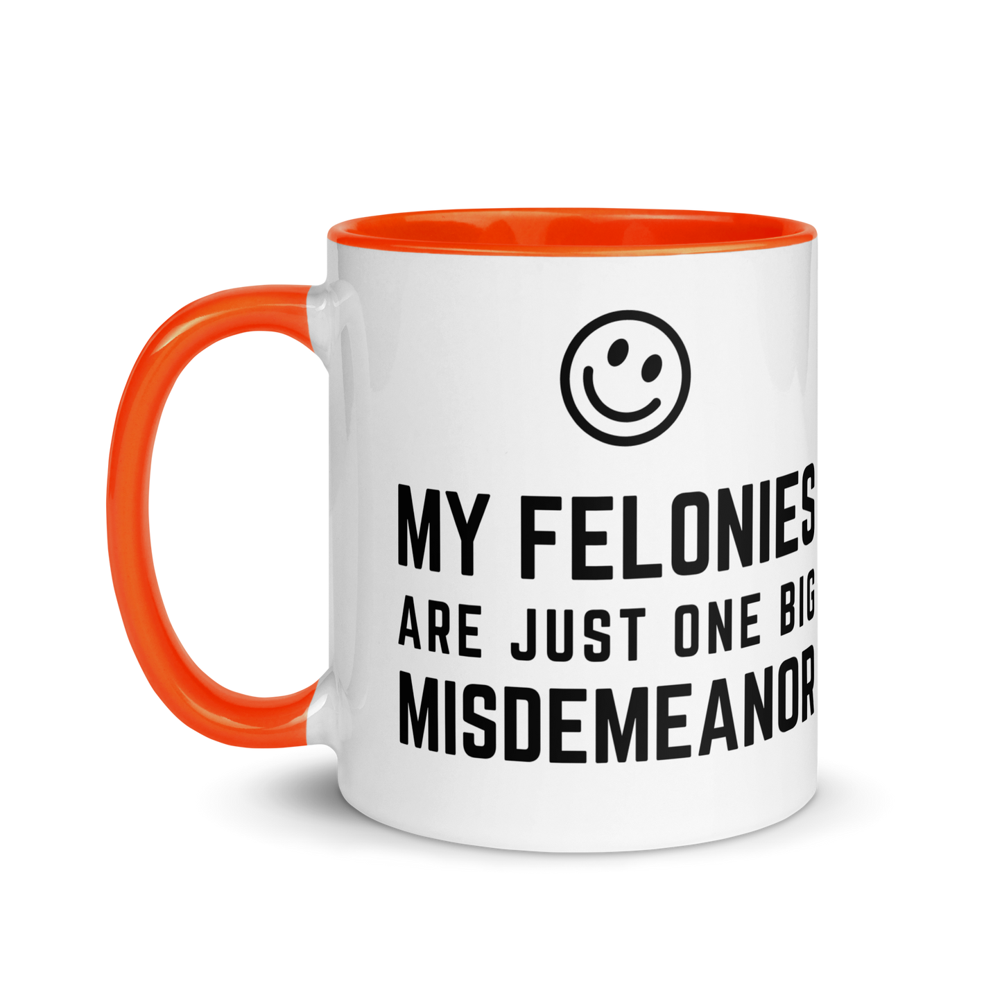 Premium "Funny Felonies" Custom Color Glossy White Mug