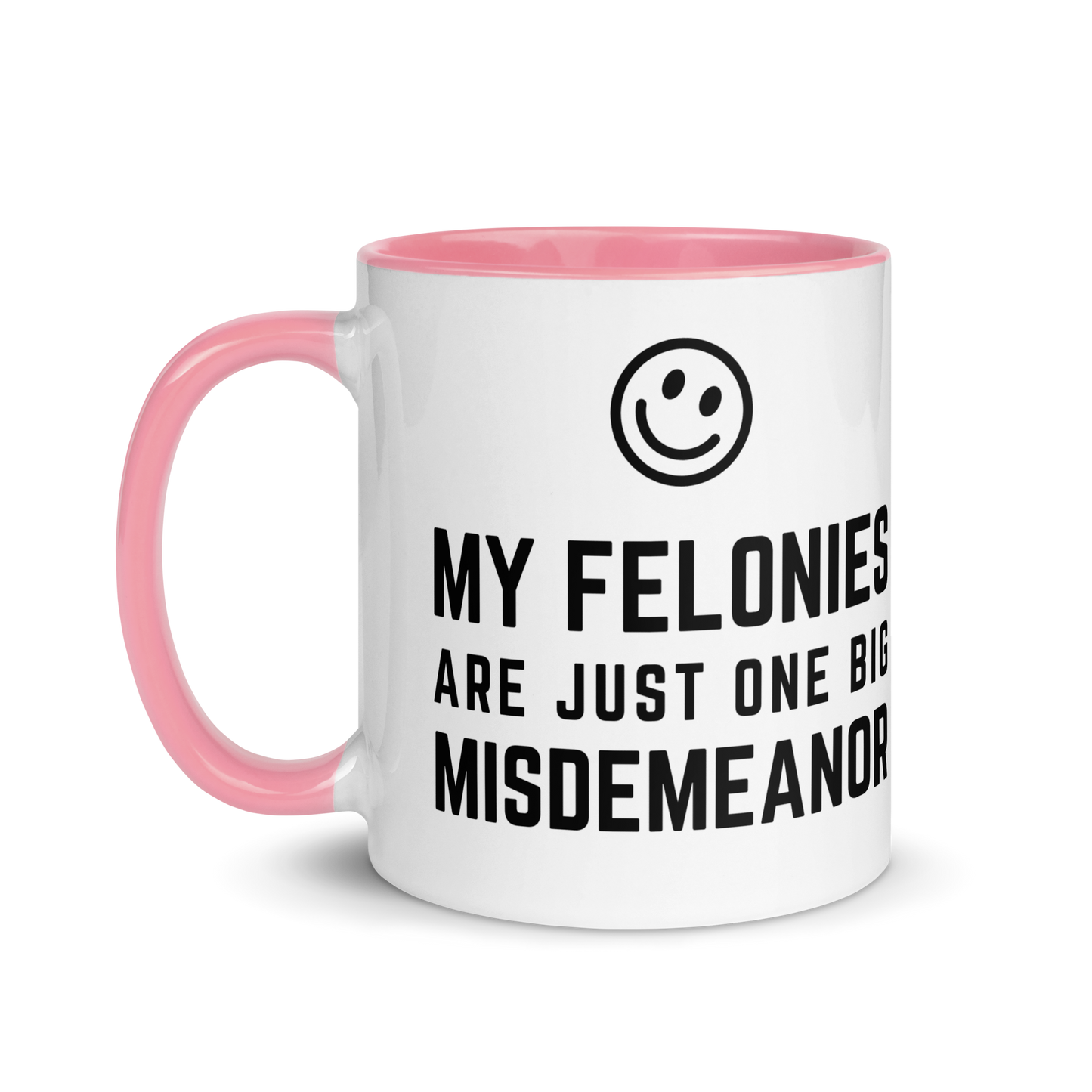 Premium "Funny Felonies" Custom Color Glossy White Mug