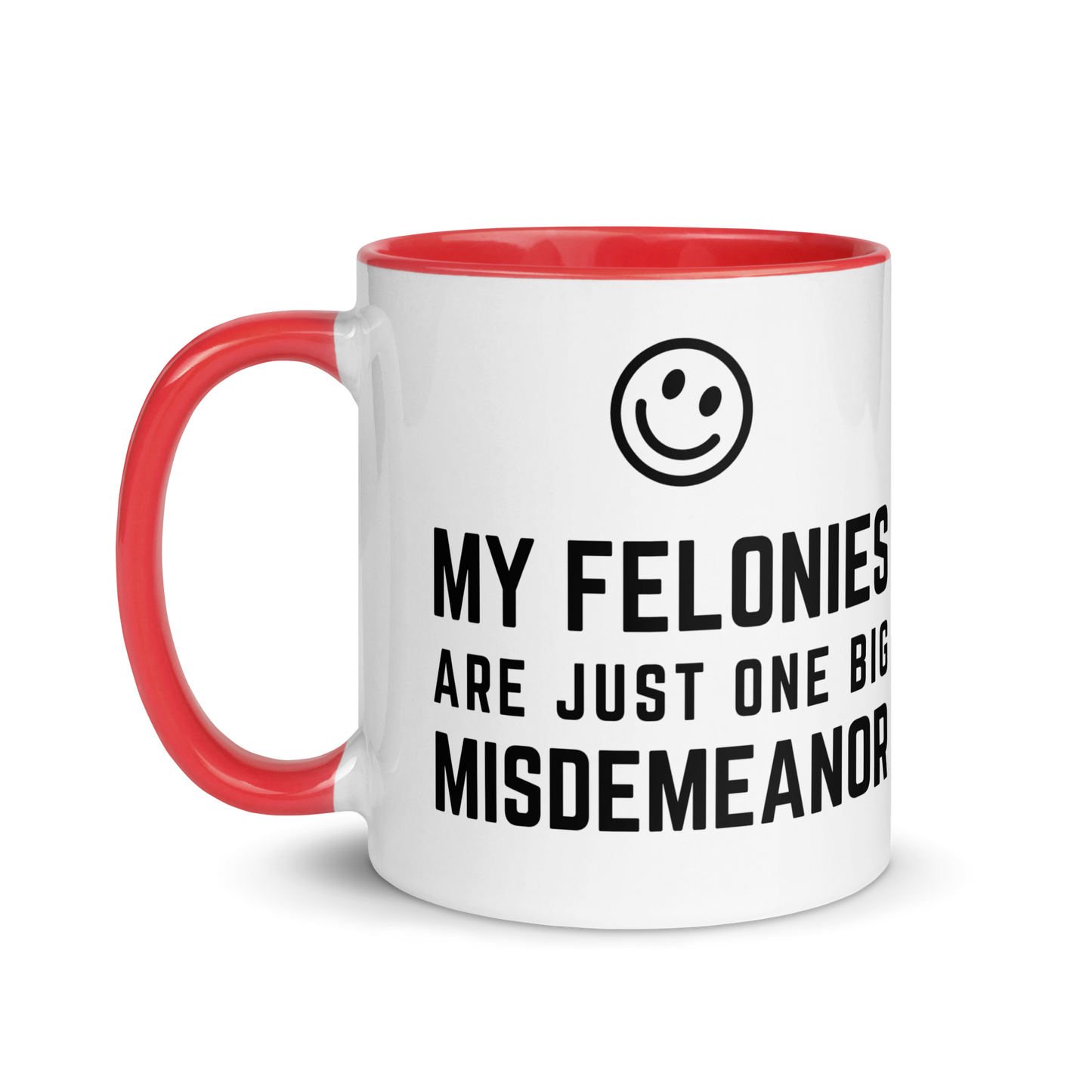 Premium "Funny Felonies" Custom Color Glossy White Mug