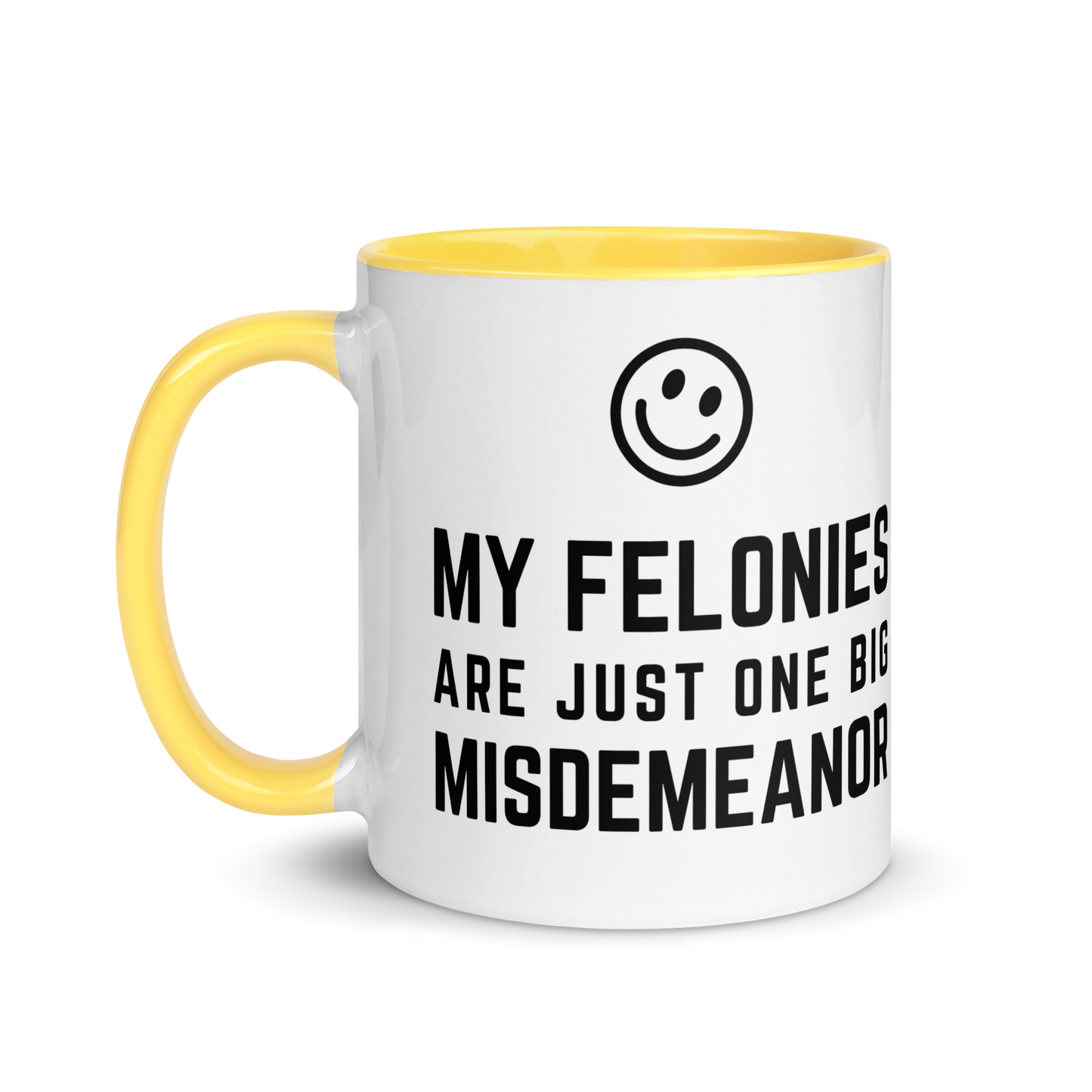 Premium "Funny Felonies" Custom Color Glossy White Mug