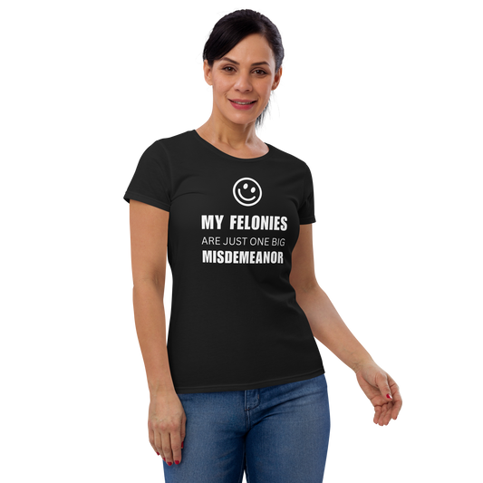 Women's "Funny Felonies" Fashion Fit T-Shirt - Gildan 880