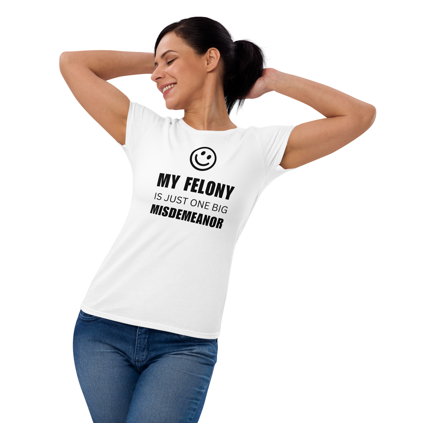 Women's "Funny Felony" Fashion Fit T-Shirt - Gildan 880