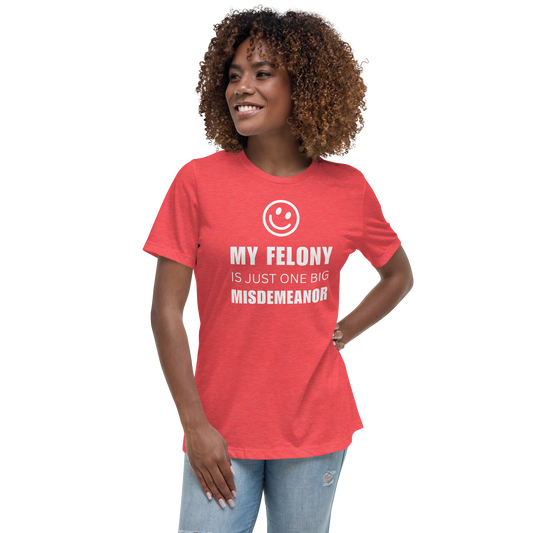 Women's "Funny Felony" Relaxed T-Shirt | Bella + Canvas 6400